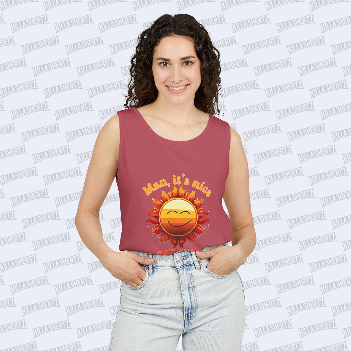 Killa Shertz - Man It's Nice Outside Garment Dyed Tank Top