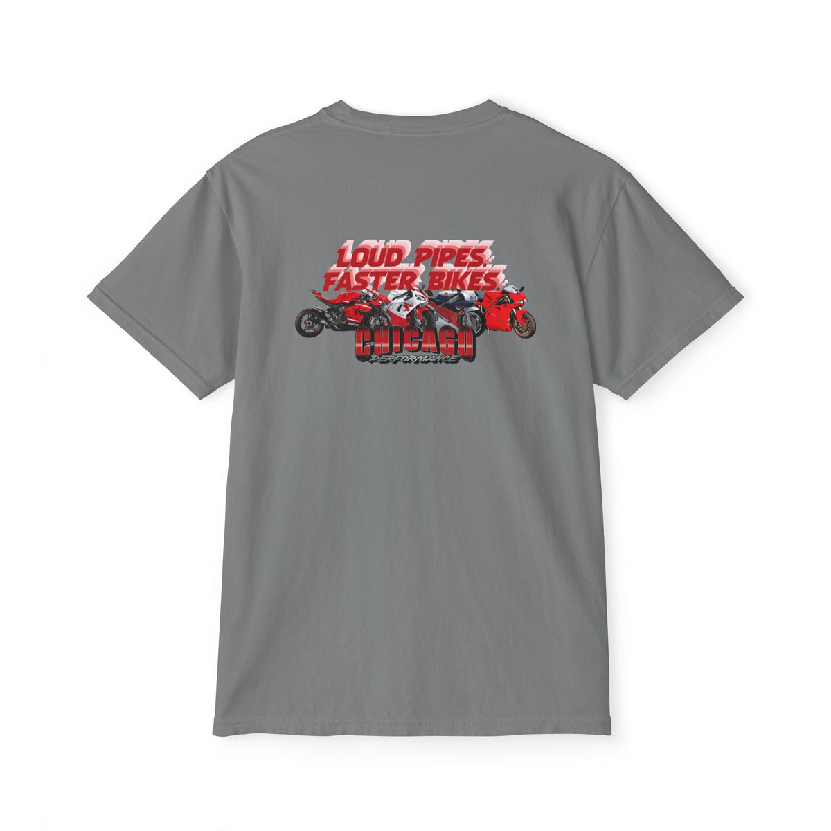 Chicago Performance - "Loud Pipes, Faster Bikes" Garment-Dyed Pocket T-Shirt