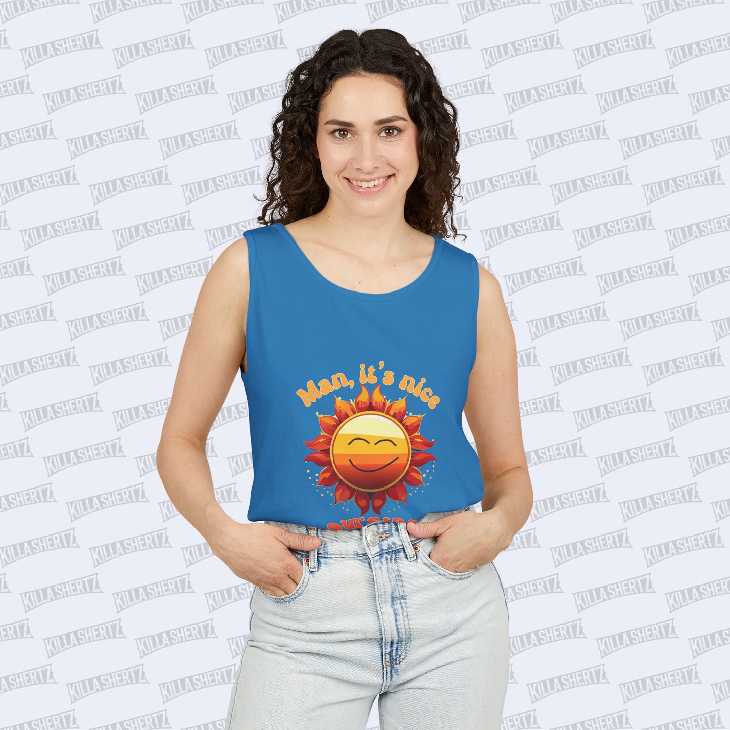 Killa Shertz - Man It's Nice Outside Garment Dyed Tank Top