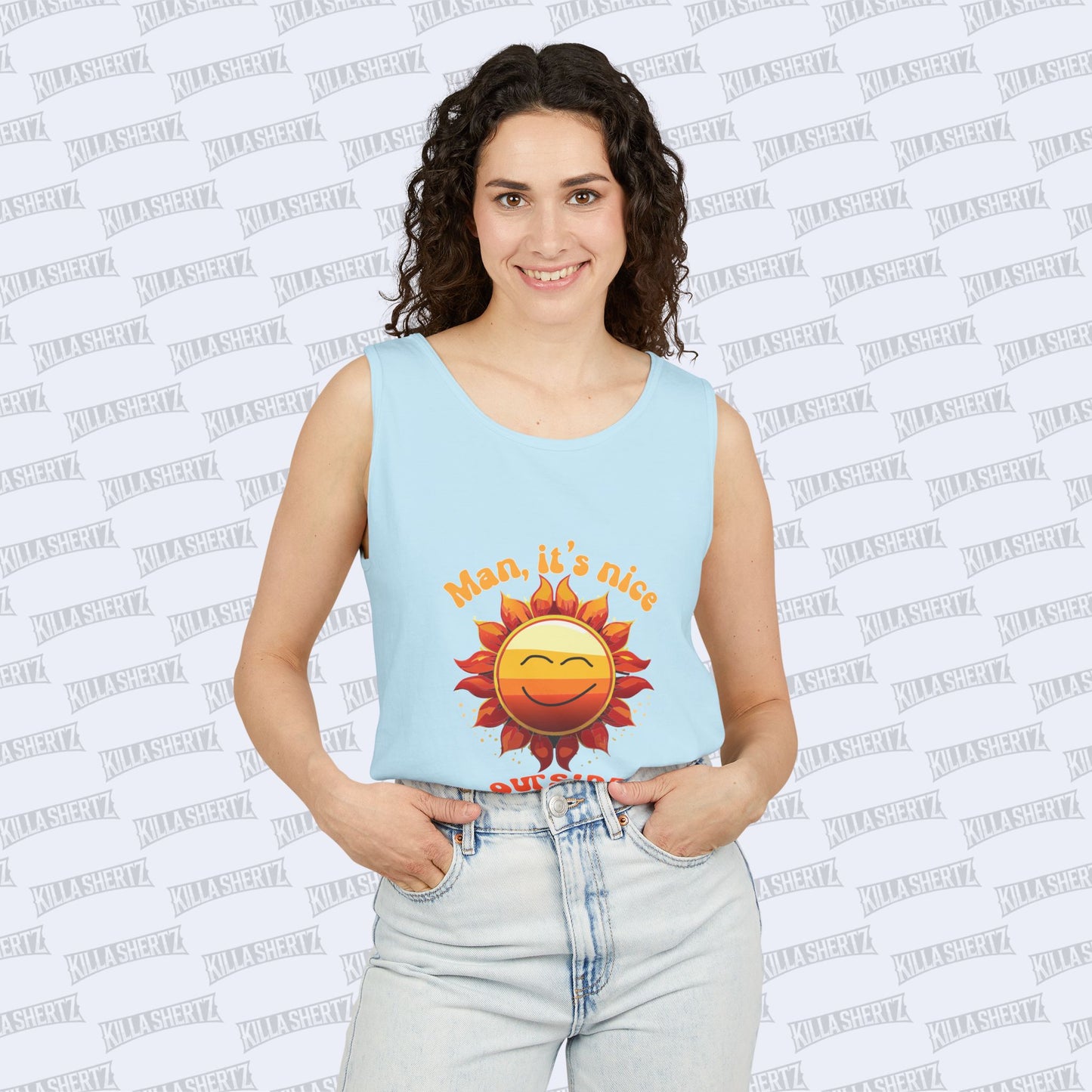 Killa Shertz - Man It's Nice Outside Garment Dyed Tank Top
