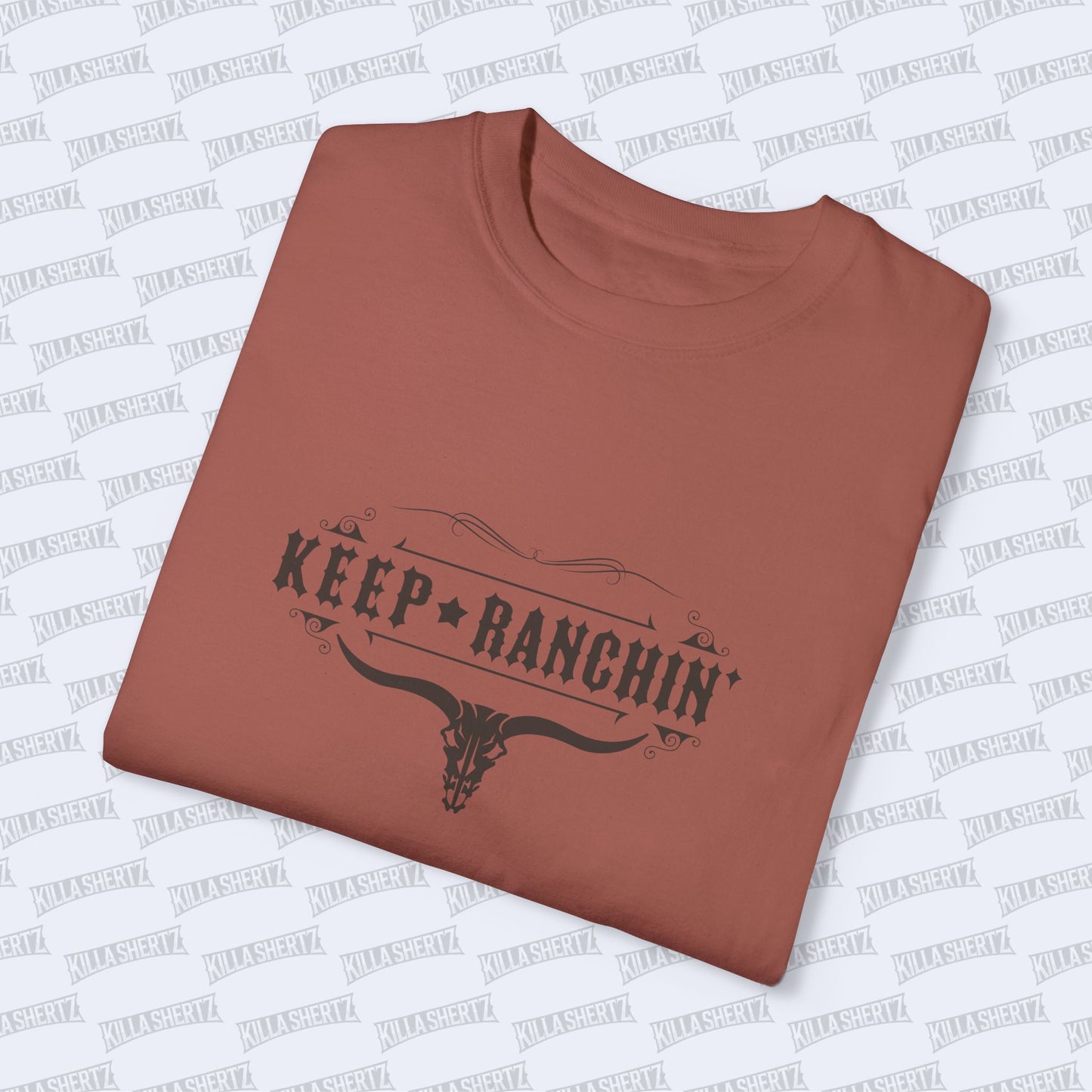 Killa Shertz - Keep Ranchin' Unisex Garment-Dyed Tee