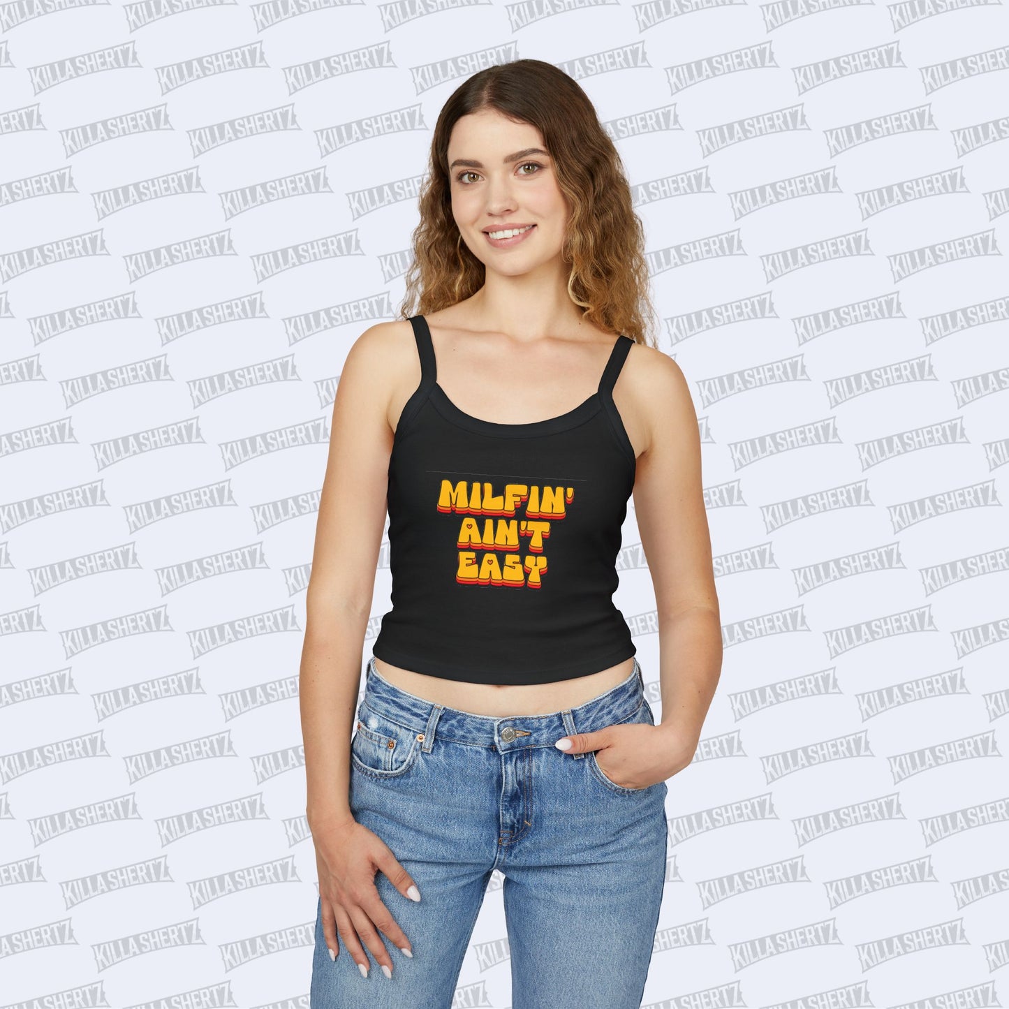 Killa Shertz - Milfin' Ain't Easy Women's Spaghetti Strap Tank Top