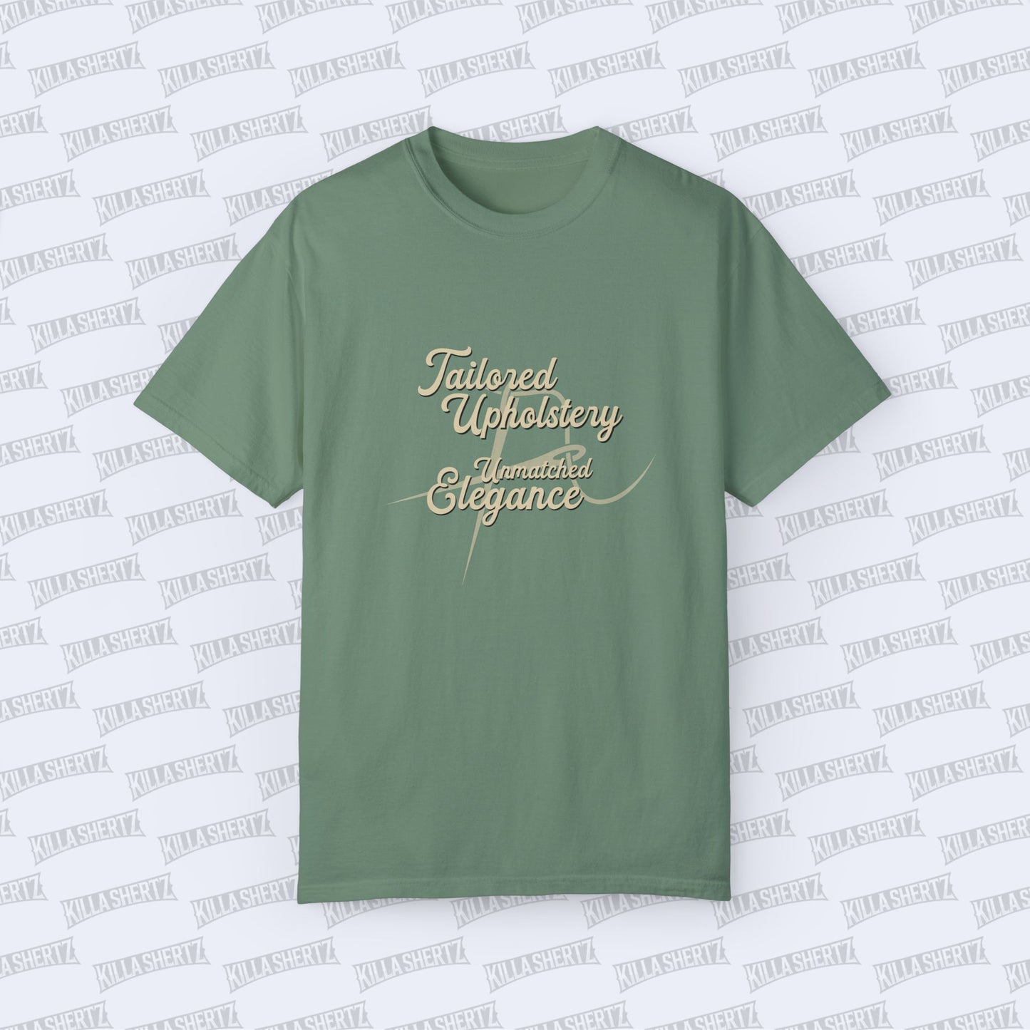 Interior Motives - Tailored Upholstery, Unmatched Elegance Green Unisex Garment-Dyed T-shirt - Front