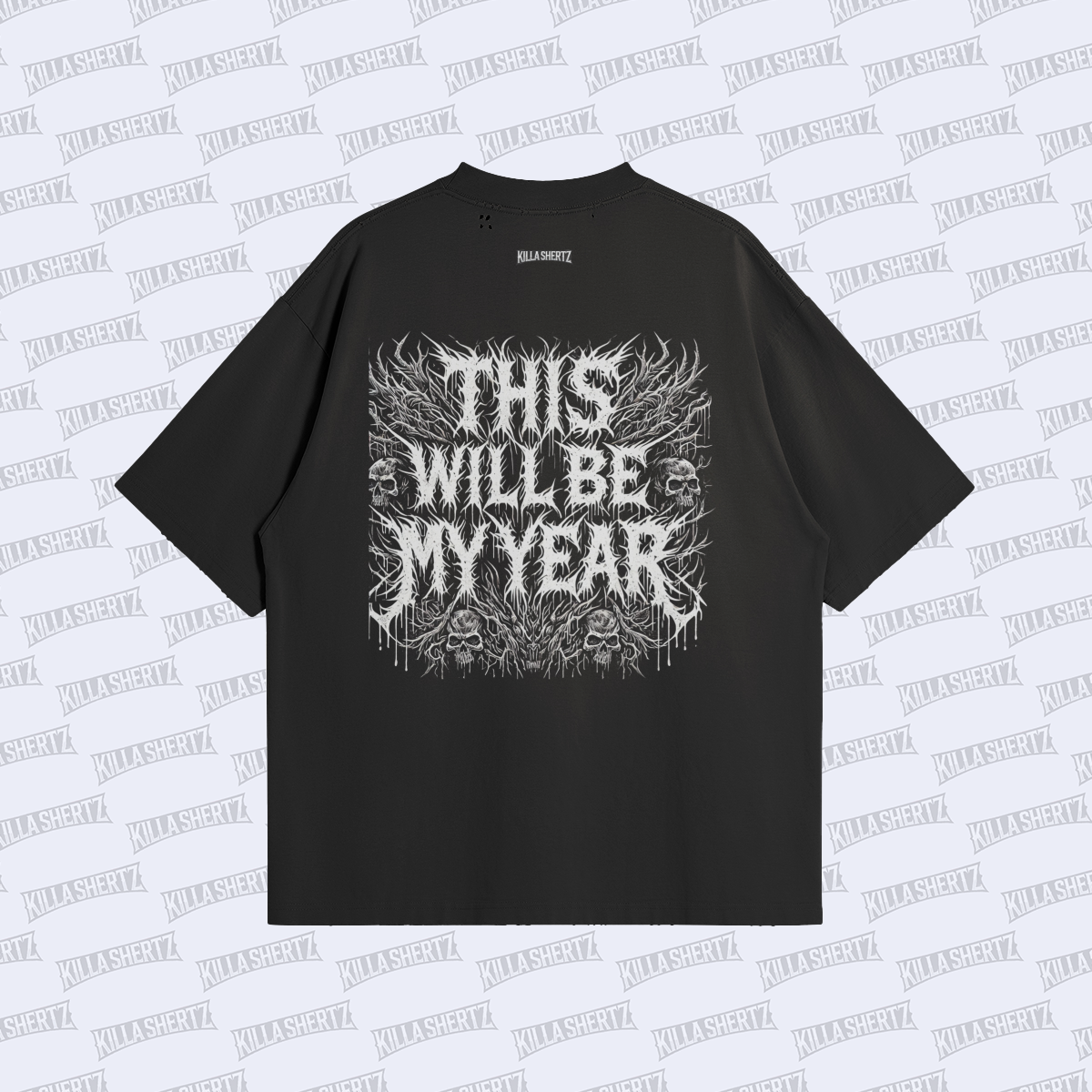 Killa Shertz - Death Metal "This Will Be My Year" Sun Faded Distressed Oversized T-Shirt - Back